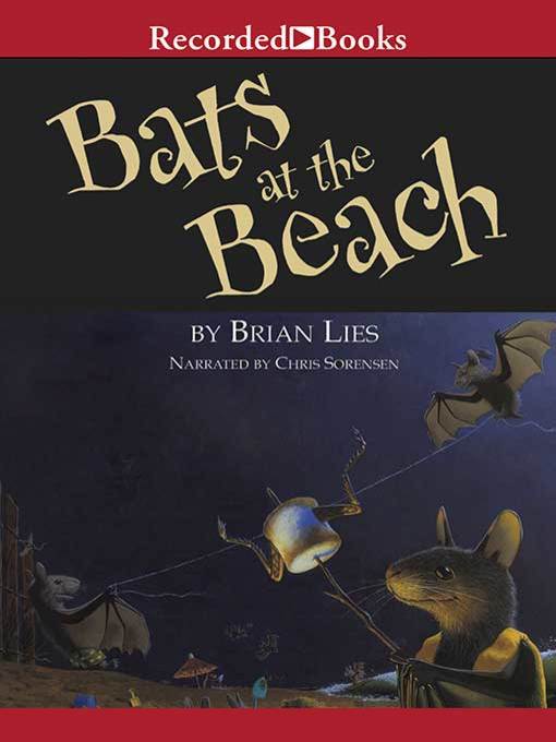 Title details for Bats at the Beach by Brian Lies - Wait list